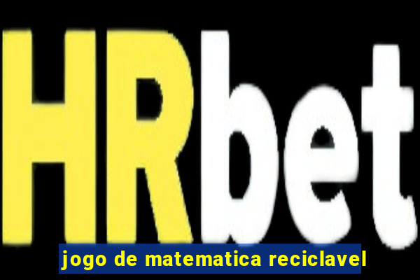 jogo de matematica reciclavel